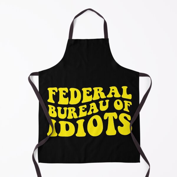 Item preview, Federal Bureau Of Idiots designed and sold by Tatus Brinal.