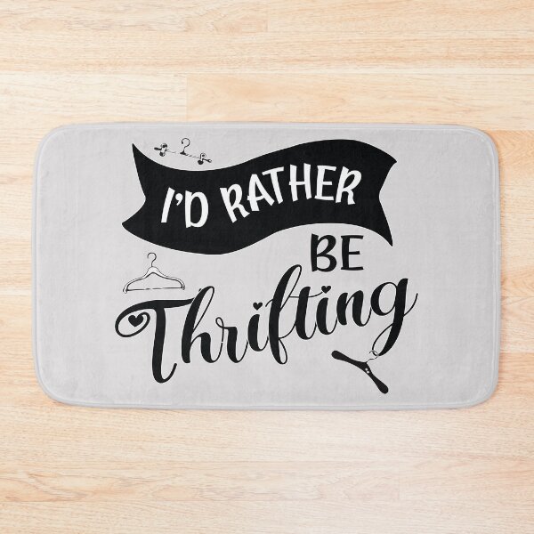 Item preview, I'd rather be thrifting thrift queen gifts second hand shopping designed and sold by MetalicBabe.