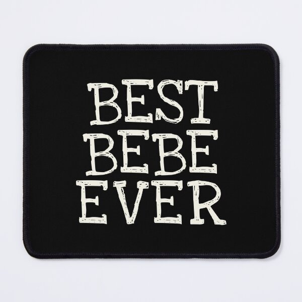 Item preview, Best Bebe Ever Funny Personalized Name designed and sold by MariosNydras.