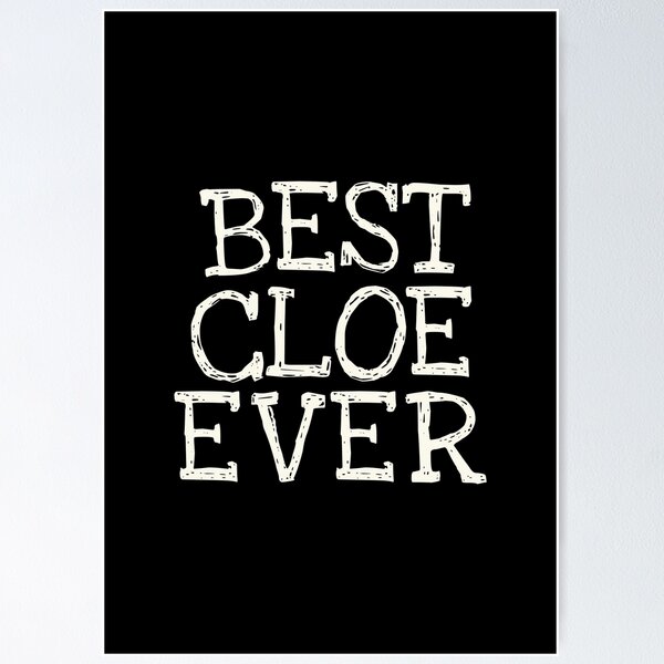 Cloe Posters for Sale