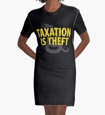 Being Libertarian , Taxation Is Theft Graphic T-Shirt Dress