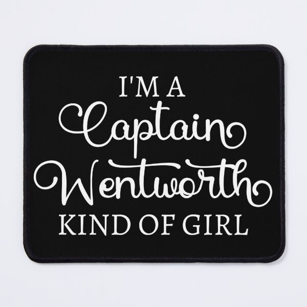 Item preview, I'm A Captain Wentworth Kind Of Girl I designed and sold by Lemon Pepper.