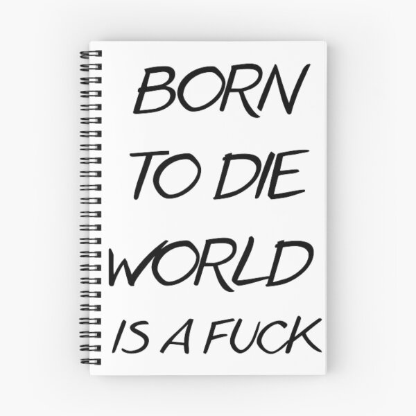 Item preview, Born to die World is a fuck designed and sold by The Trend Shopl.