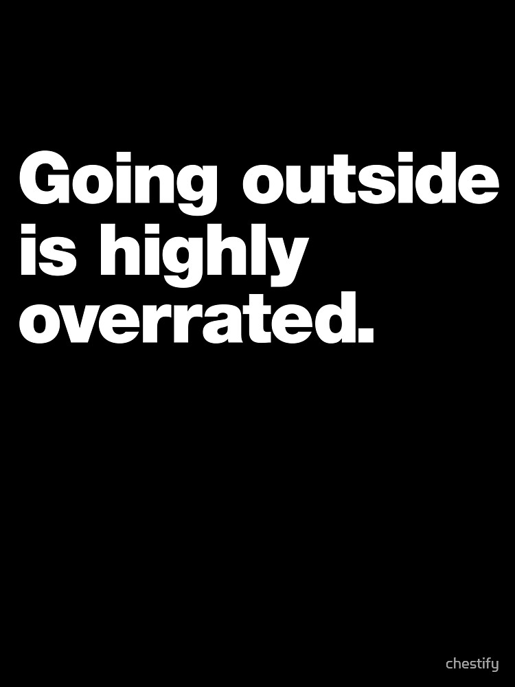 Thumbnail 7 of 7, Oversized T-Shirt, Going Outside is Highly Overrated designed and sold by chestify.