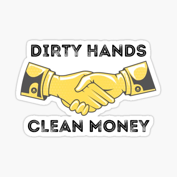 Item preview, Clean Money Dirty Hands designed and sold by HellbenderCo.