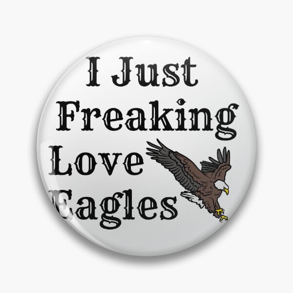 Item preview, I Just Freaking Love Eagles designed and sold by Rolmani-shop.