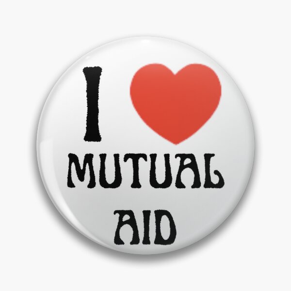 Item preview, I <3 mutual aid designed and sold by ofbadfaith.