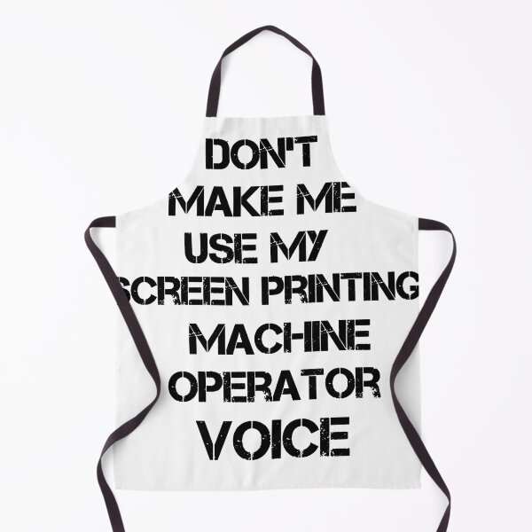 Item preview, Screen Printing Machine Operator Coworker Gift Idea Funny Gag For Job Don't Make Me Use My Voice designed and sold by Itaxi.