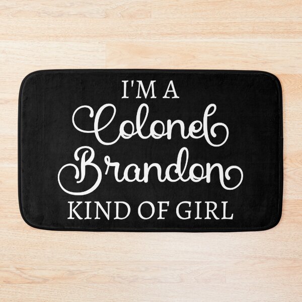 Item preview, I'm A Colonel Brandon Kind Of Girl I designed and sold by Lemon Pepper.