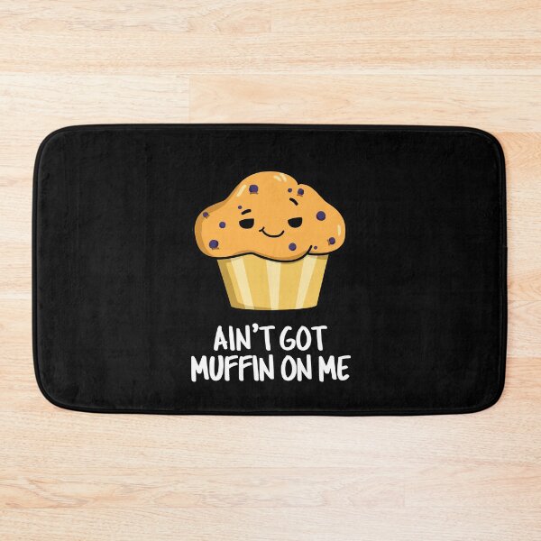 Item preview, Ain't Got Muffin On Me Funny Muffin Puns (Dark BG) designed and sold by punnybone.