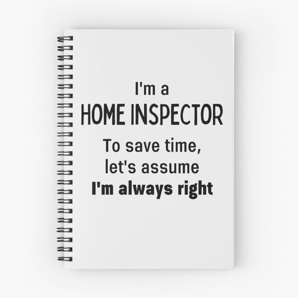 Item preview, I'm A Home Inspector To Save Time Let's Assume I'm Always Right designed and sold by Sophie’s Tees.
