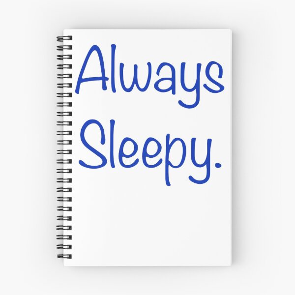 Item preview, ALWAYS SLEEPY designed and sold by MallsD.