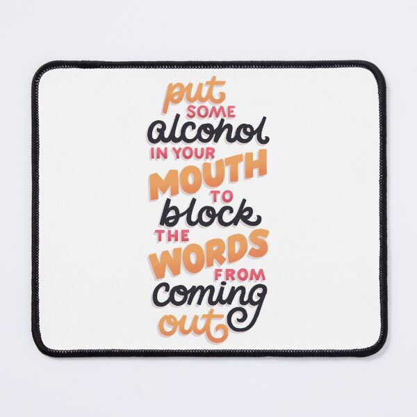 Item preview, Put Some Alcohol In Your Mouth designed and sold by polliadesign.