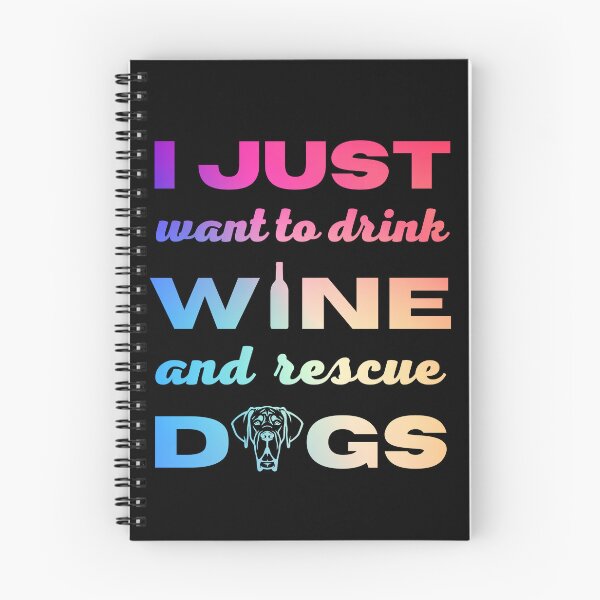 Item preview, I just want to drink wine and rescue dogs. Cute great dane quote in gradient color designed and sold by pureblacks.