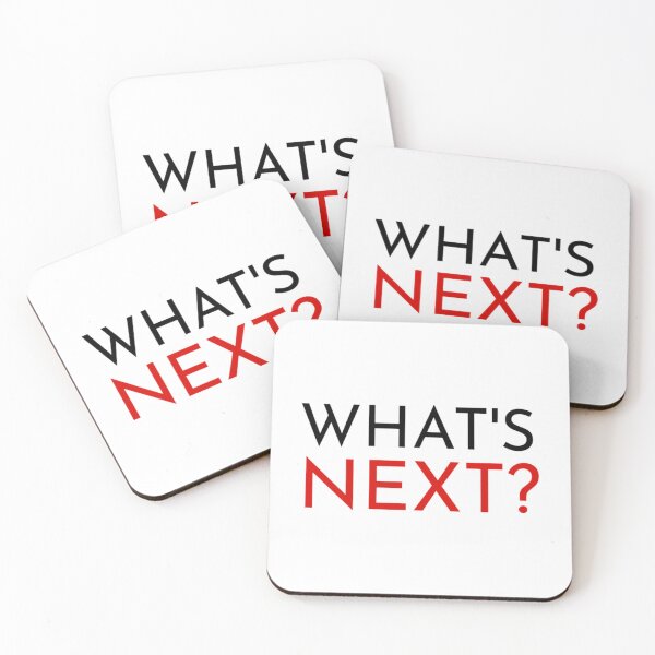 Item preview, What_s Next quote from The West Wing   designed and sold by udesignplus2.