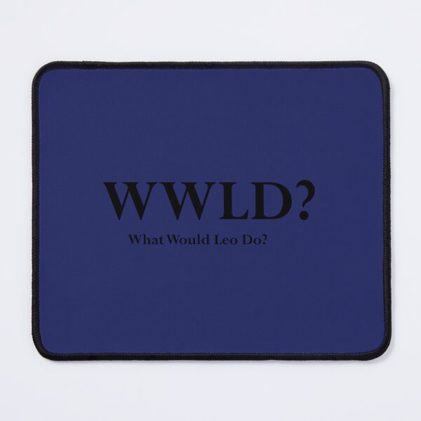 Item preview, West Wing What Would Leo Do   designed and sold by udesignplus2.