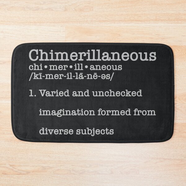 Item preview, Chimerillaneous Definition designed and sold by Chimerillaneous.