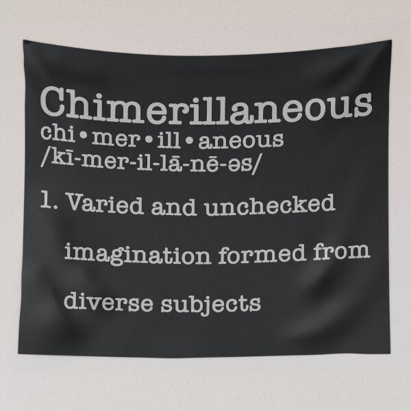 Item preview, Chimerillaneous Definition designed and sold by Chimerillaneous.