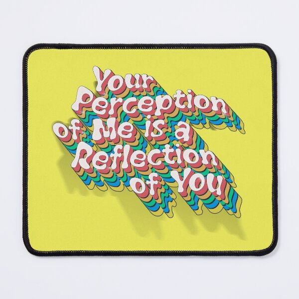 Item preview, Your Perception of Me is a Reflection of You. designed and sold by mensijazavcevic.