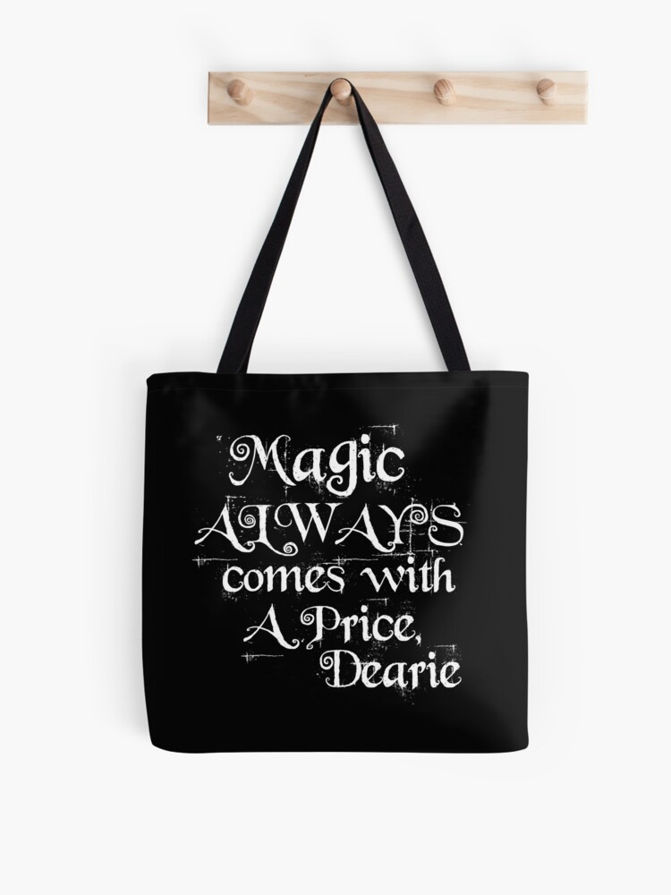 Magic Always Comes With a Price Dearie (Once Upon a Time