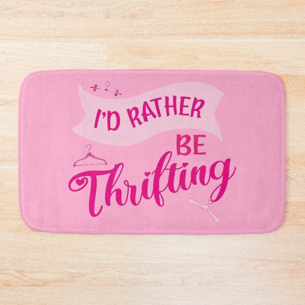 Item preview, I’d rather be thrifting pink thrift queen gifts second hand shopping designed and sold by MetalicBabe.