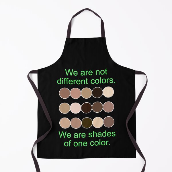 Item preview, We Are Not Different Colors. We are shades of one color. designed and sold by Raven’s Wing Studio.