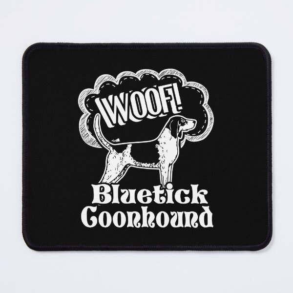 Item preview, I Love My Bluetick Coonhound designed and sold by UnknownArtistt.