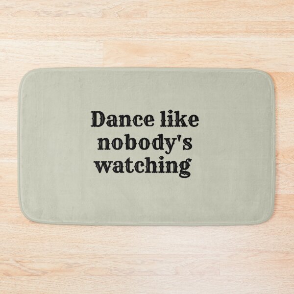 Item preview, Dance Like nobody's watching designed and sold by AndrewMiless.