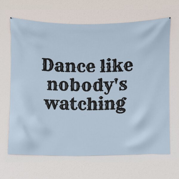 Item preview, Dance Like nobody's watching designed and sold by AndrewMiless.