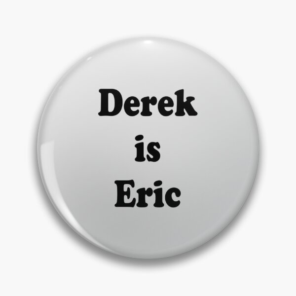Item preview, Derek is Eric designed and sold by LennaWeber.