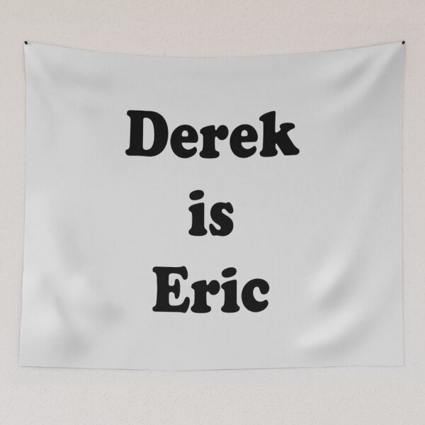 Item preview, Derek is Eric designed and sold by LennaWeber.