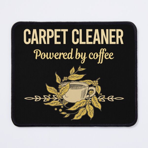 Item preview, Powered By Coffee Carpet Cleaner designed and sold by toniabrendaom.