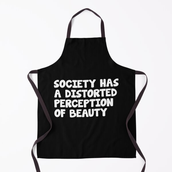 Item preview, Society has a distorted perception of beauty designed and sold by lunacarter.