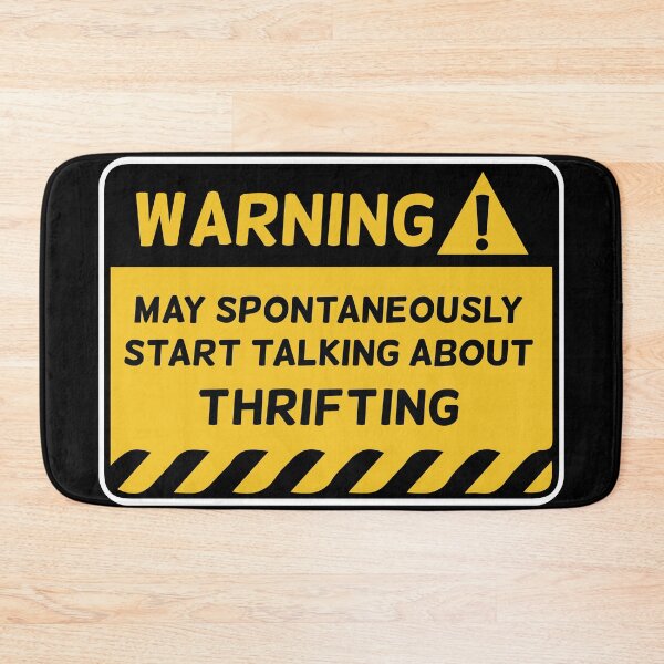 Item preview, May spontaneously start talking about thrifting yellow warning sign funny thrifting designed and sold by MetalicBabe.