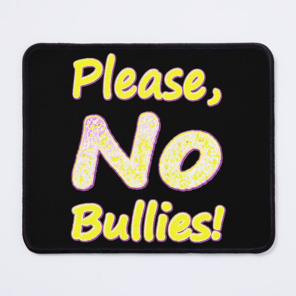 Item preview, "No Bullies" Cute Design. Buy Now designed and sold by Health And Fitness Posts e-Store.