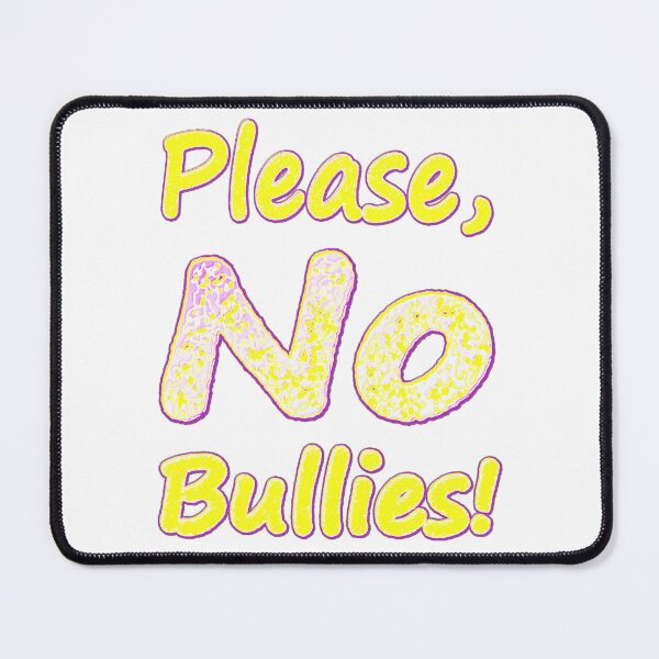 Item preview,  "No Bullies" Cute Design. Buy Now designed and sold by Health And Fitness Posts e-Store.