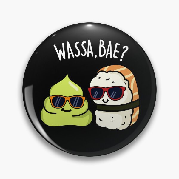 Item preview, Wassa Bae Funny Wasabi Puns (Dark BG) designed and sold by punnybone.