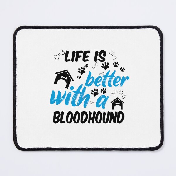 Item preview, life is better with a bloodhound designed and sold by randomdogshirt.