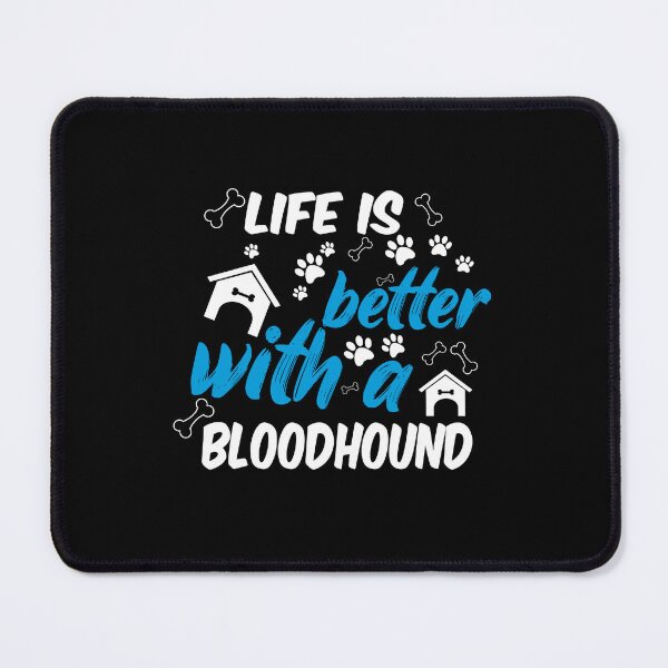 Item preview, life is better with a bloodhound designed and sold by randomdogshirt.