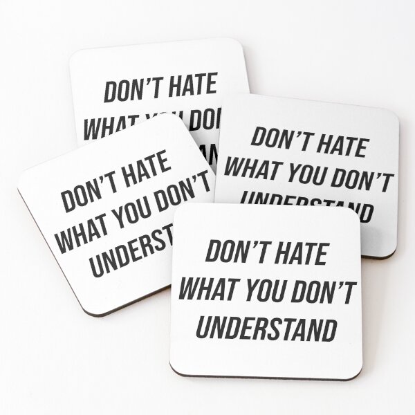 Item preview, Don't Hate What You Don't Understand  designed and sold by Texterns.