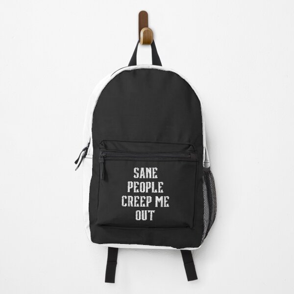 Item preview, Sane People Creep Me Out Funny Quote designed and sold by quarantine81.