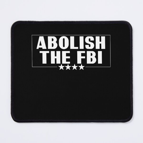 Item preview, ABOLISH the FBI designed and sold by MoMasry.