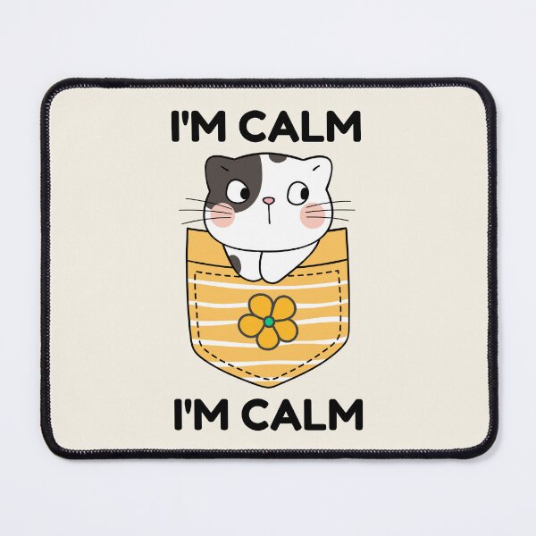 Item preview, I'm Calm | I Am Calm | Kawaii Kawaii Cat designed and sold by SpeakLifeHQ.