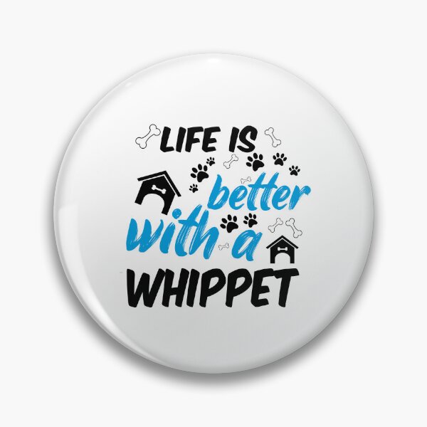 Item preview, life is better with a whippet designed and sold by randomdogshirt.