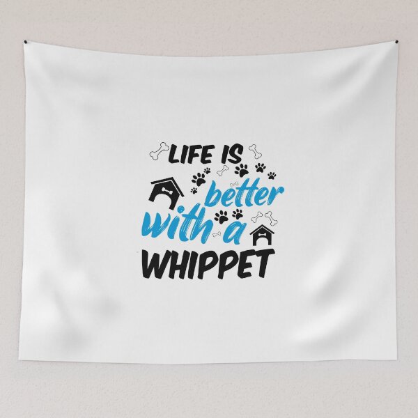 Item preview, life is better with a whippet designed and sold by randomdogshirt.