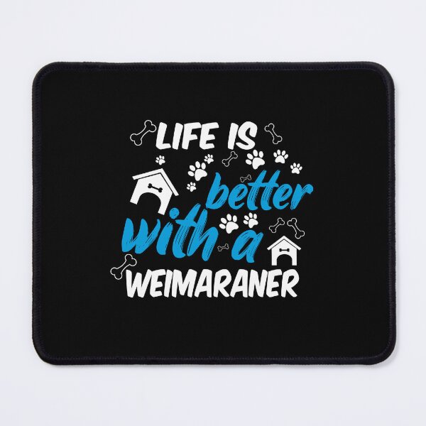 Item preview, life is better with a weimaraner designed and sold by randomdogshirt.