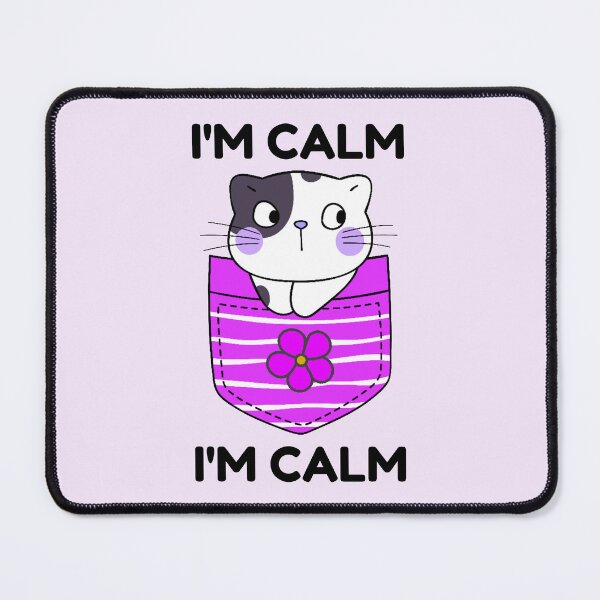 Item preview, I'm Calm | I Am Calm | Kawaii Kawaii Cat designed and sold by SpeakLifeHQ.