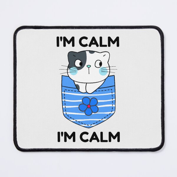 Item preview, I'm Calm | I Am Calm | Kawaii Kawaii Cat designed and sold by SpeakLifeHQ.