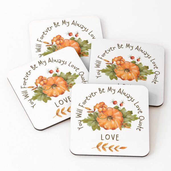 Item preview, You Will Forever Be My Always Love Quote designed and sold by Ivy-si.