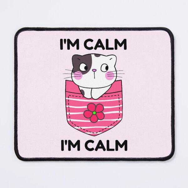 Item preview, I'm Calm | I Am Calm | Kawaii Kawaii Cat designed and sold by SpeakLifeHQ.